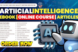 do artificial intelligence ebook, technical writing, online course content, ppt