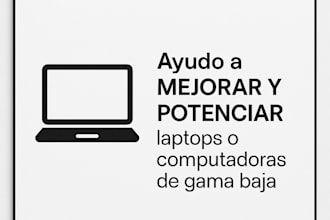 te ayudo a mejorar el rendimineto de tu laptop o computadora