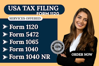 prepare and file irs,form 1120, 1040nr, 1065and 5472 for US or foreign owned llc