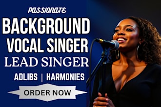 be your female background vocal singer, lead singer, vocal harmonies, adlibs