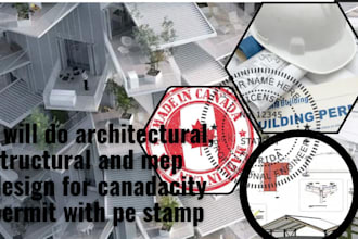 do architectural, structural and mep design for canada permit with pe stamp