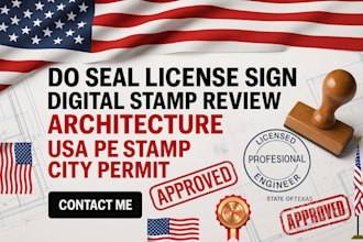 seal license sign ml, ca, cl, stamp review architecture USA pe stamp city permit