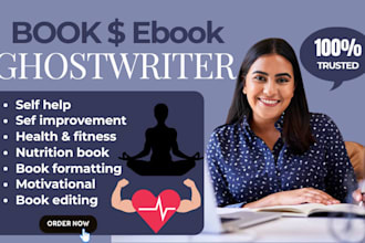 ghostwrite nonfiction book self help, fitness health and wellness ebook writer