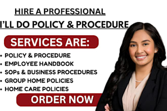 write healthcare, group home, staffing agency, home care policy and procedures