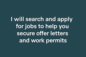 search and apply for jobs to help you secure offer letters and work permits