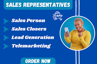 be your sales rep, sales closing, sales person b2b lead generation expert