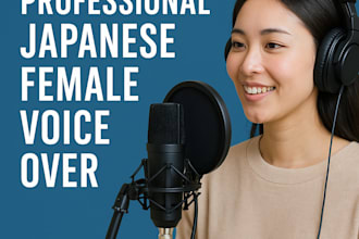 record a natural and progessional japanese female voice over