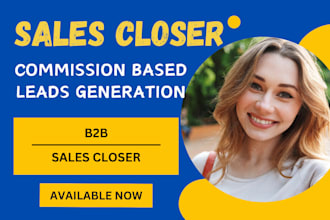 sales closer commission based b2b sales lead generation expert