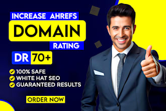increase ahrefs dr boost increase domain rating DR 70 plus