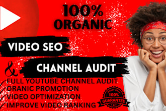 do youtube video SEO and channel audit to enhance your channel performance