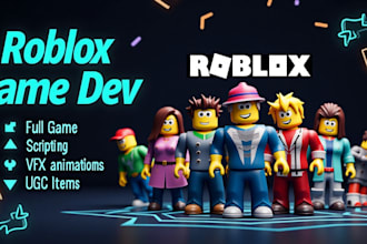 build your full roblox game with maps vfx scripts animations ugc assets