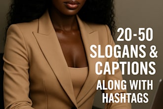 write 20 to 50 slogans captions and hashtags to elevate your brand