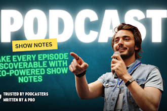 write podcast show notes to make it easy for your viewers