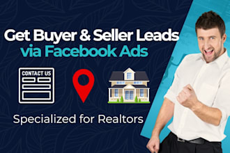 run facebook lead ads to generate exclusive real estate buyer seller lead