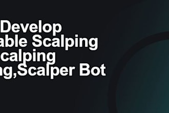 develop profitable scalping bot, scalping trading,scalper bot