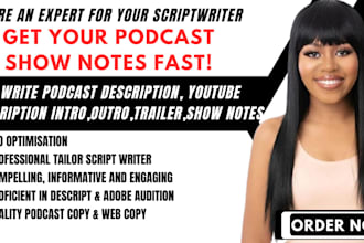 write and edit podcast in descript, youtube description, intro and outro scripts