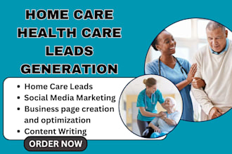 generate a high converting home care or healthcare leads