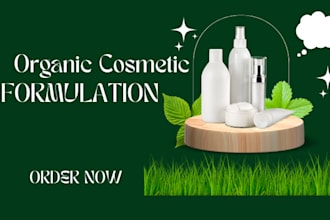 develop high quality organic cosmetic formulation, beauty product, and formulas