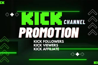 organically do kick channel promotion to gain potential follower viewers