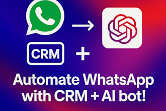 integrate whatsapp with your CRM and custom chatgpt bot