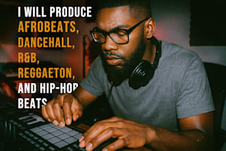 produce afrobeats, reggaeton, dancehall, rnb, hip hop beats