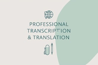 professionally transcribe and translate arabic and english audio or video