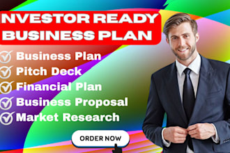 develop investor ready business plan, pitch deck, and financial plan