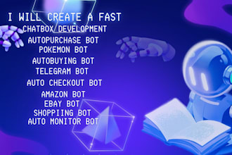 develop super fast auto purchase bot, shopping bot, auto buying bot, pokemon bot