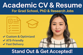 write a professional academic resume or CV for grad school, phd or research jobs