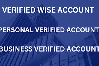 setup and create verified wise account both personal and business