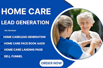 home care leads healthcare lead home care home care lead generation