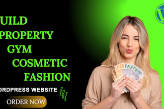design wordpress website for property, gym, fashion, cosmetic or spa business