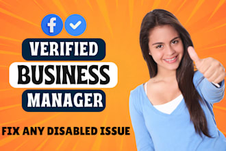 create fresh verified fb business manager with ads account and fix any ads issue