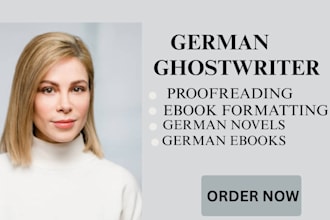 be your expert german ghostwriter for ebooks, novels, formatting, and proofread