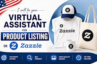 be your virtual assistant for product listing on zazzle