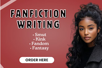 write nsfw fanfiction, romance stories smut fantasy fanfiction just for you