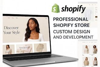 design and develop a professional custom shopify store
