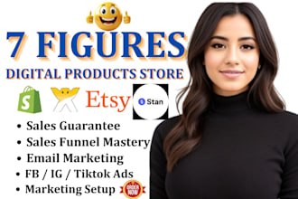 setup 50k sale guarantee shopify digital product,stan store,etsy digital product