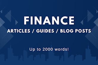 write business and finance articles, guides, and blog posts