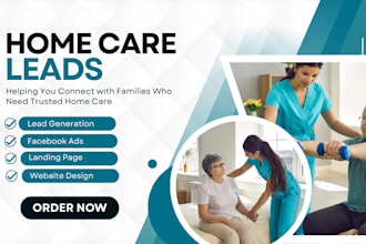 home care leads elderly care leads senior care leads home care landing page
