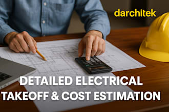 do electrical material take off, quantity take off and construction estimation