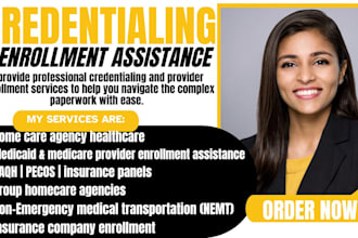 do provide credentialing insurance enrollment for homecare, medicare, medicaid