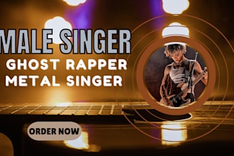 be your male singer lyrics writer songwriter ghost rap edm metal singer vocalist