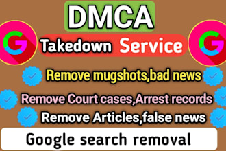 remove negative content, news articles and remove mugshots from google search