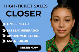 high ticket sales closing  b2b lead remote linkedin sales navigator sales closer