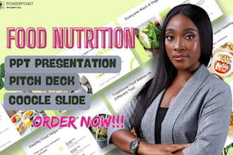 redesign your food nutrition presentation or pitch deck on ppt or google slides