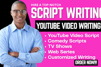 do youtube video script documentary script writing, podcast writing, short drama
