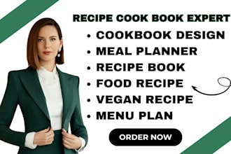 design a unique recipe book, meal planner, nutrition guide or cookbook  for you