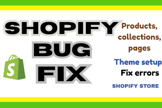 do shopify bug fix, custom coding liquid code, theme and store issues