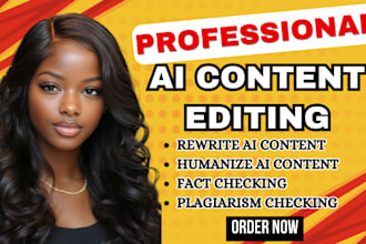 rewrite and humanize ai content, academic editing, fact check, novel book editor